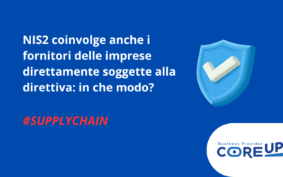 NIS2 coinvolge anche i fornitori delle imprese direttamente soggette alla direttiva: in che modo?