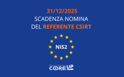 31/12/2025 scadenza nomina del referente CSIRT in ambito NIS2: come procedere e cosa si rischia